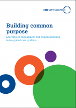 Building common purpose: Learning on engagement and communications in integrated care systems